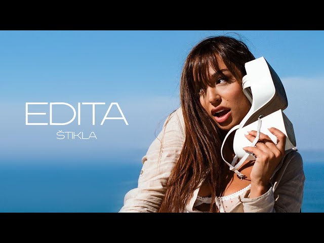 EDITA - STIKLA (OFFICIAL VIDEO)