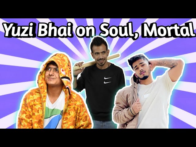 Yuzi Chahal Bhai on Soul, Mortal and Goldy Bhai