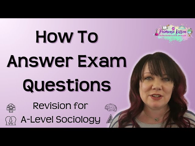 A* in A Level Sociology | How To Answer Exam Questions | AQA