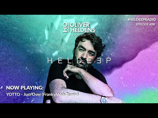 Oliver Heldens - Heldeep Radio #498