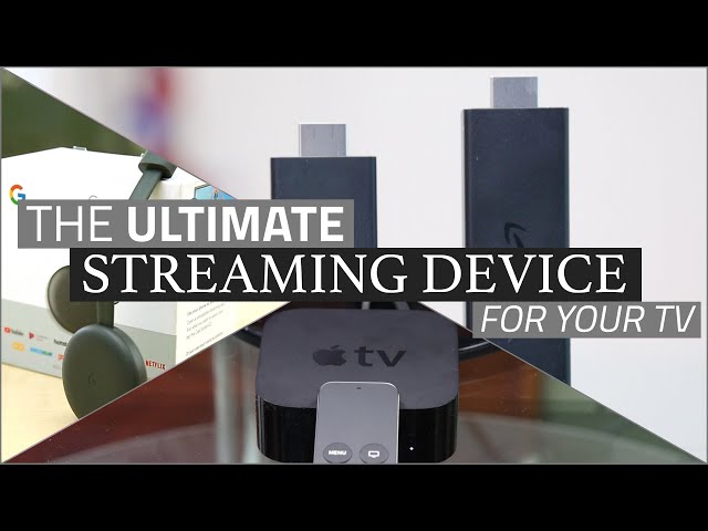 The Best Streaming Device for Your TV | Apple TV 4K, Fire TV Stick 4K, and More