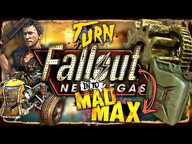 I Modded Fallout New Vegas into MAD MAX