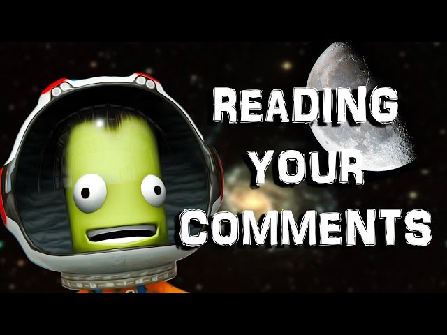 ANYMORE KERBAL SPACE PROGRAM? | Reading Your Comments #37