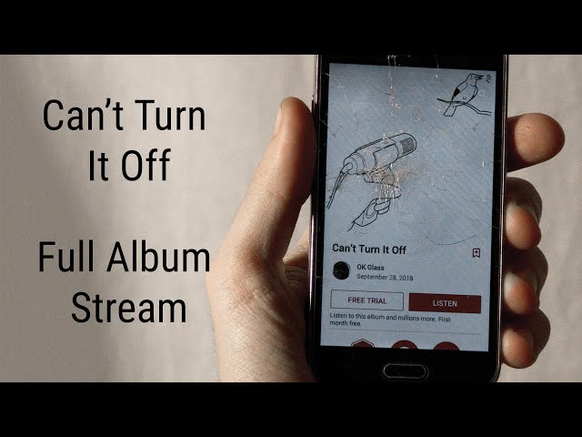 OK Glass - Can't Turn It Off (Full Remastered Album Stream)