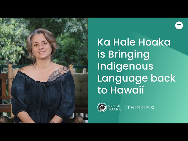 Empowering Tradition with Technology: The Ka Hale Hoaka Story | Thinkific
