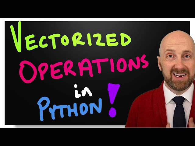 Vectorized Operations in Python - Introductory Tutorial on the Semantics of Numpy-style Operators