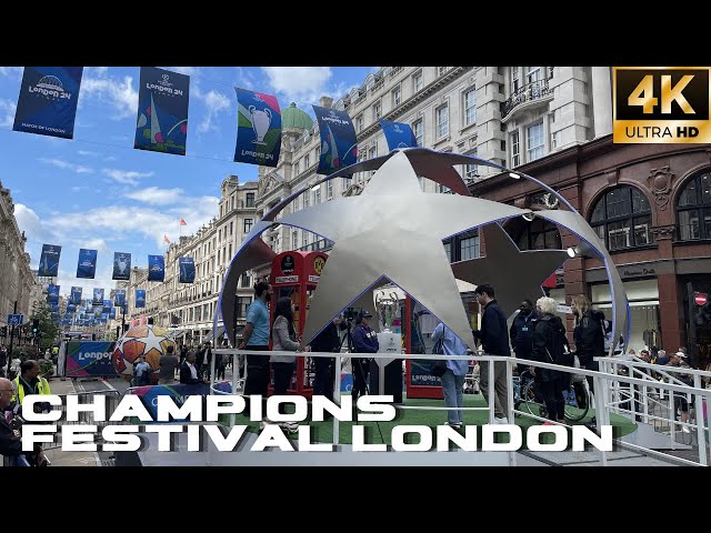 London All Set For Champions League Final ⚽️ | Exploring Champions Festival on Regent Street [4K]
