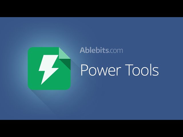 Power Tools -  Google Sheets add on