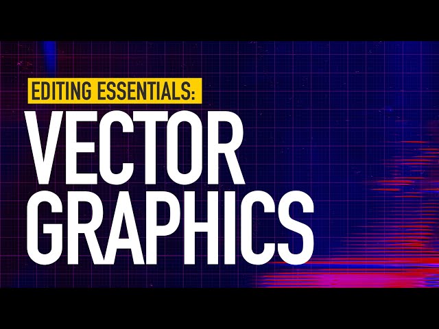 Vector Graphics Explained