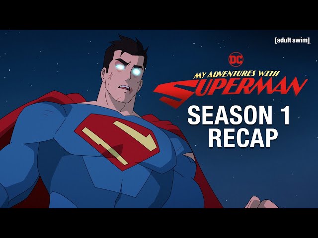 My Adventures With Superman: Season 1 Recap | adult swim