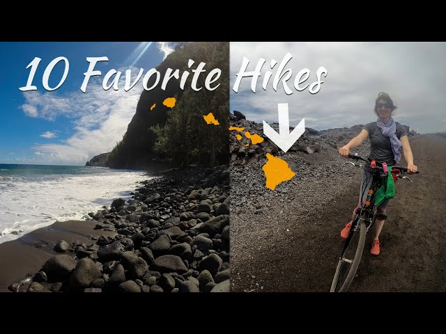 Our 10 FAVORITE HIKES on the BIG ISLAND of HAWAII | With TIPS for Each