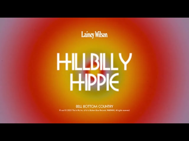 Lainey Wilson - Hillbilly Hippie (Official Audio)