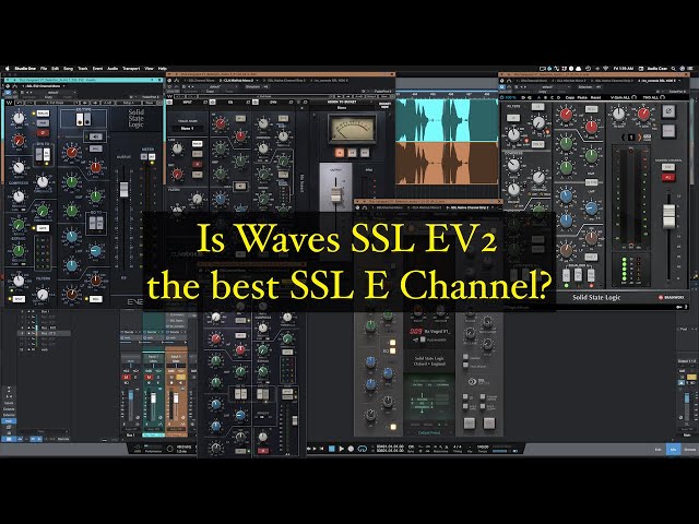 Is Waves SSL EV2 the best SSL E channel? Lets Find out