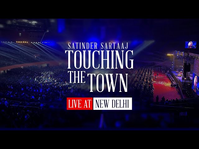 Satinder Sartaaj - Touching The Town - Live at New Delhi