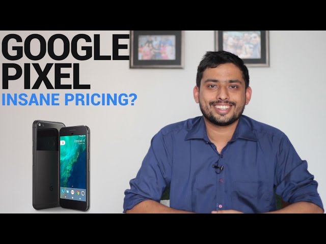 [Hindi] Google Pixel: Great Phone, Insane Pricing? | Guiding Tech