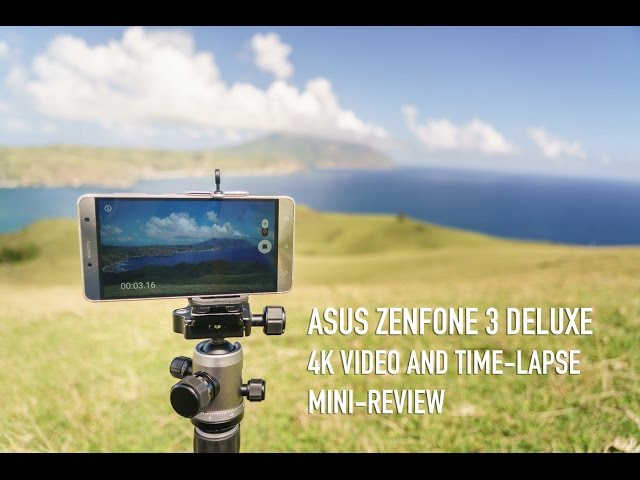 Zenfone 3 Deluxe Mini-Review: 4K Video and Time-lapse