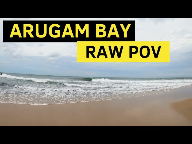Arugam Bay (RAW POV)