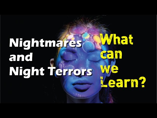 NIGHTMARES and NIGHT TERRORS