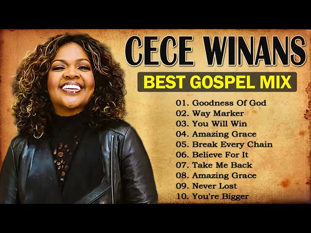 GOODNESS OF GOD💫Top 50 Gospel Music Of All Time - CeCe Winans, Tasha Cobbs, Jekalyn Carr
