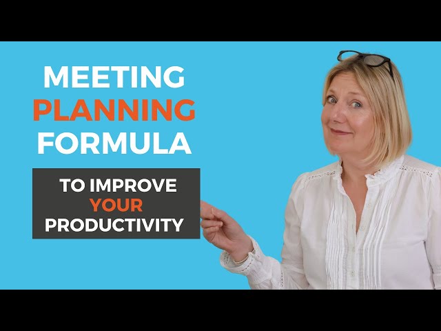 How to plan effective meetings  - A SIMPLE FORMULA TO IMPROVE PRODUCTIVITY