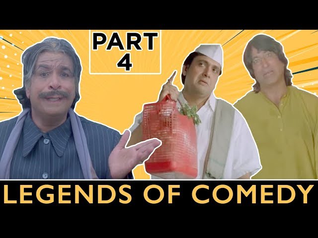 Legends of Comedy - Part 4 | 90's Comedy | Govinda | Paresh Rawal | Kader Khan | Shakti Kapoor