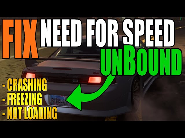 Fix Need For Speed Unbound Crashing, Freezing, Not Launching On PC