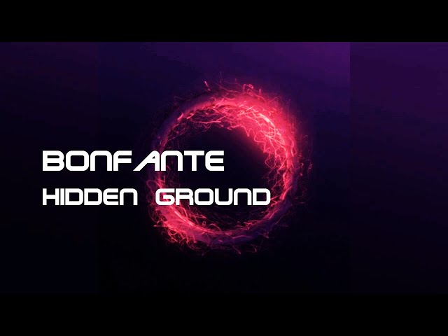 Bonfante - Hidden Ground (Original Mix) *HD (Melodic House & Techno)