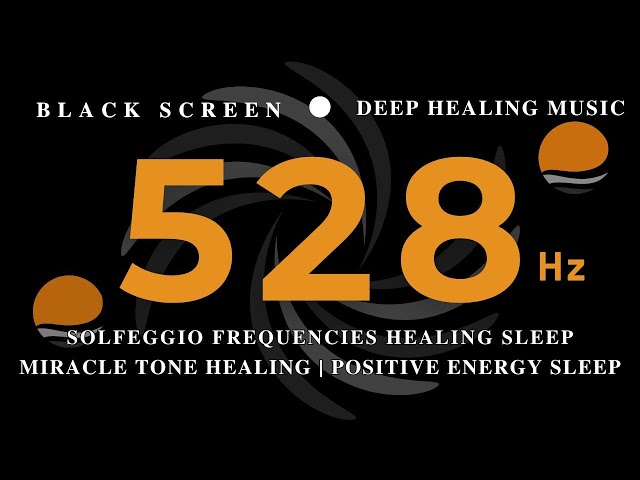 SOLFEGGIO FREQUENCIES HEALING SLEEP 528hz Healing Energy💰Miracle Tone Healing💛 Positive Energy Sleep