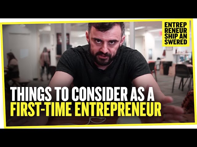 Things to Consider as a First-Time Entrepreneur