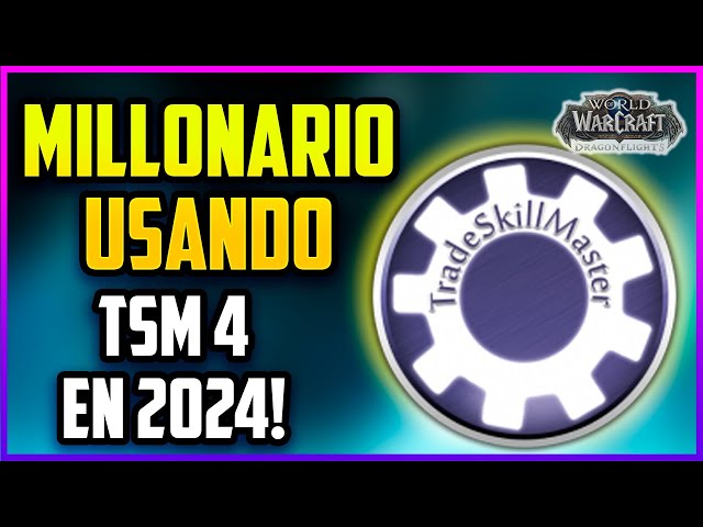 VENDE MAS ITEMS DE FORMA OPTIMA |Usando TSM4 GUÍA DEFINITVA 2024 | World of Warcraft
