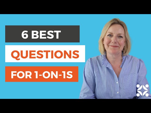 6 Best Questions for One-On-Ones (For Managers)