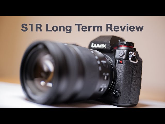 Lumix S1R long term review –After 18 Months