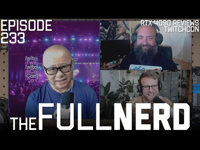 RTX 4090 Reviews Roundup, The PC At TwitchCon, Q&A | The Full Nerd ep. 233