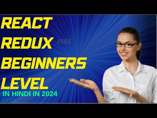 Complete Redux Tutorial in Hindi | React Redux in 2024