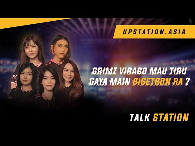 GRIMZ VIRAGO MAU TIRU GAYA MAIN BTR RA?! | TALK STATION EP 7