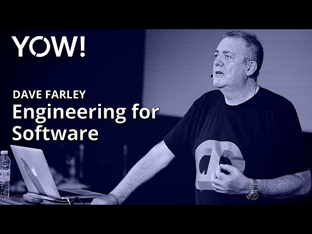 Engineering for Software • Dave Farley • YOW! 2022