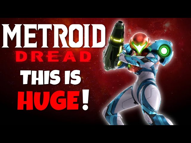 Why Metroid Dread Is A BIG Deal...