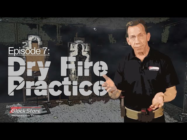 Shoot Fast & Accurately - EP. 7: Dry Fire Practice