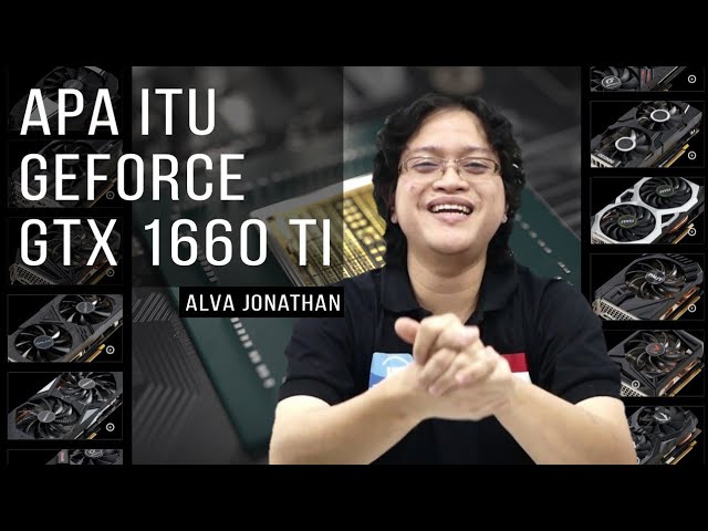 Apa Sih NVIDIA GeForce GTX 1660 Ti itu? - Indonesia