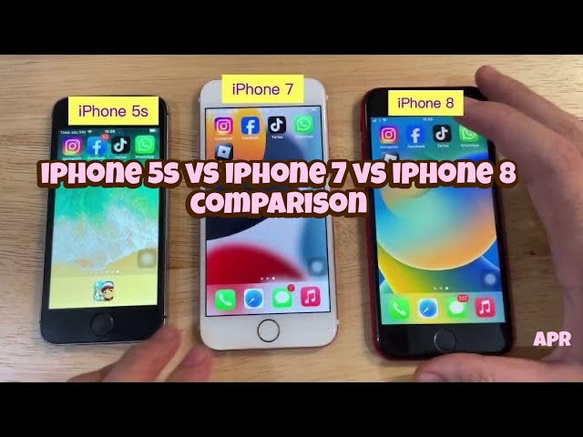 iPhone 5s vs iPhone 7 vs iPhone 8 Comparison