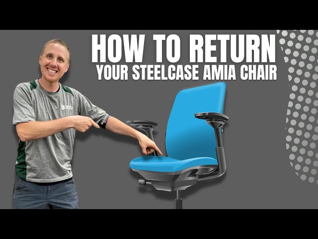 Steelcase Amia Disassembly and Return