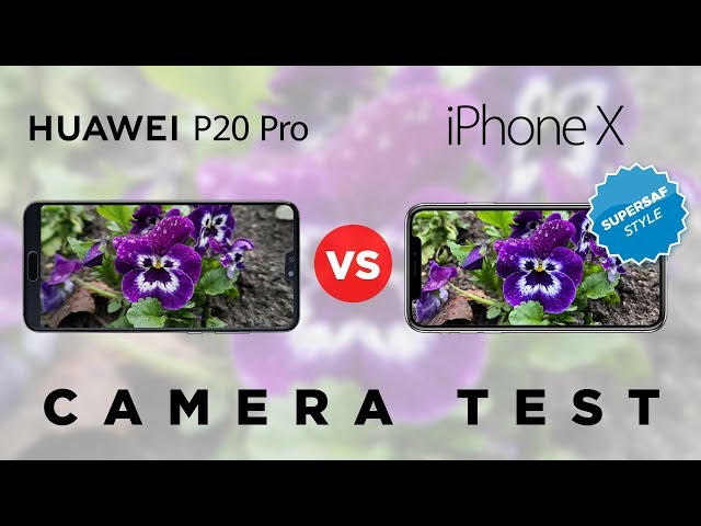 Huawei P20 Pro vs iPhone X Camera Test Comparison