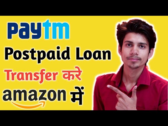 Paytm Postpaid Loan Transfer To Amazon Pay ¦ Paytm Postpaid money transfer ¦ Paytm Postpaid Send