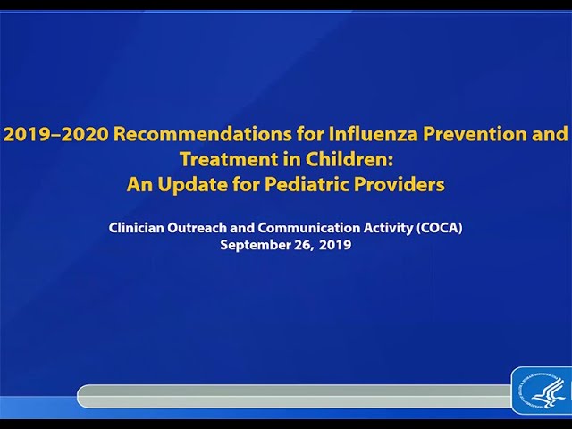 2019–2020 Recommendations for Flu Prevention and Treatment in Children