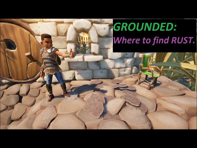 Grounded: Rust location.