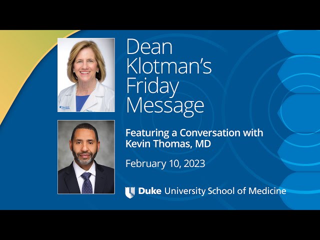 Dean Klotman's Friday Message - a Conversation with Kevin Thomas, MD, Re: Combating Racism