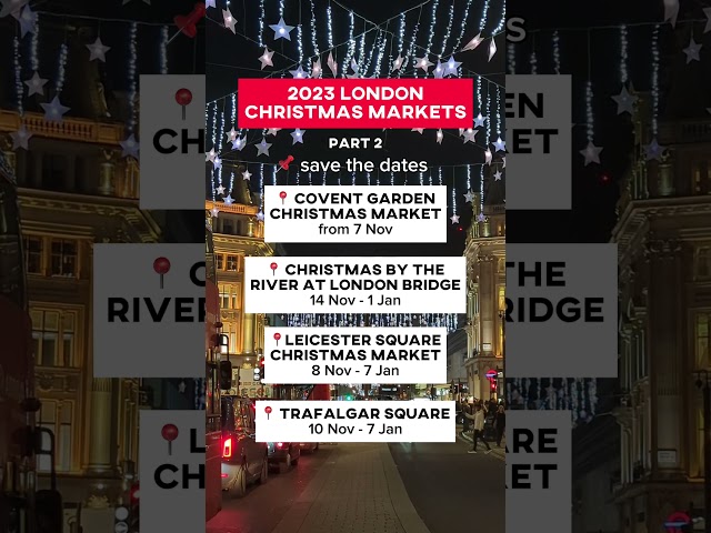 London Christmas markets opening dates (part 2) ♥️