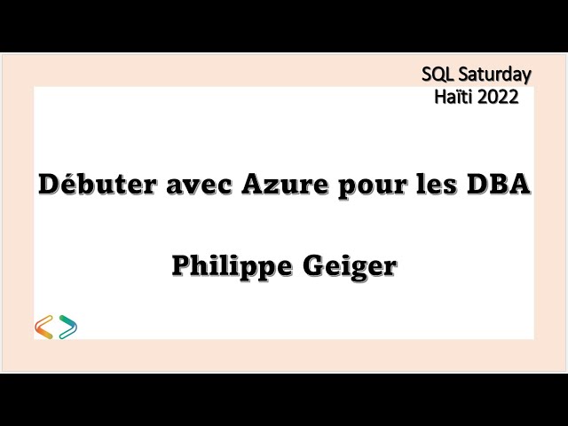 Débuter avec Azure pour les DBA - Philippe Geiger