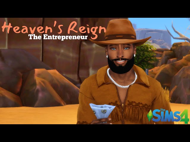 Heaven's Reign | The Entrepreneur | Sims 4