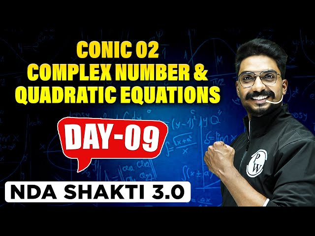 NDA MATHS 2023 | Conic 02, Complex Numbers & Quadratic Equations | NDA CRASH COURSE